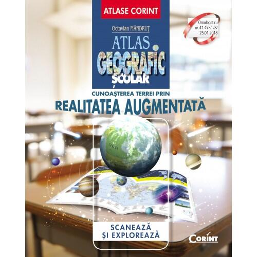 ATLAS GEOGRAFIC SCOLAR. CUNOASTEREA TERREI PRIN REALITATEA AUGMENTATA - CORINT (CEDU401) - Libelula Vesela - Carti