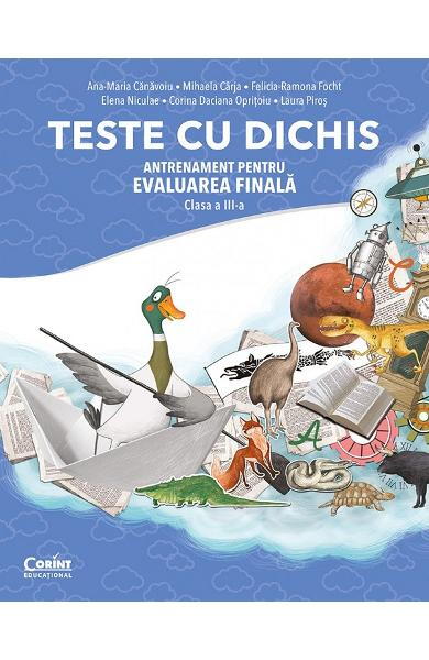TESTE CU DICHIS. ANTRENAMENT PENTRU EVALUAREA FINALA CLASA A III-A - CORINT (CEDU486) - Libelula Vesela - Carti