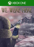 WE WERE HERE - XBOX LIVE - XBOX ONE - MULTILANGUAGE - EU - Libelula Vesela - Jocuri video