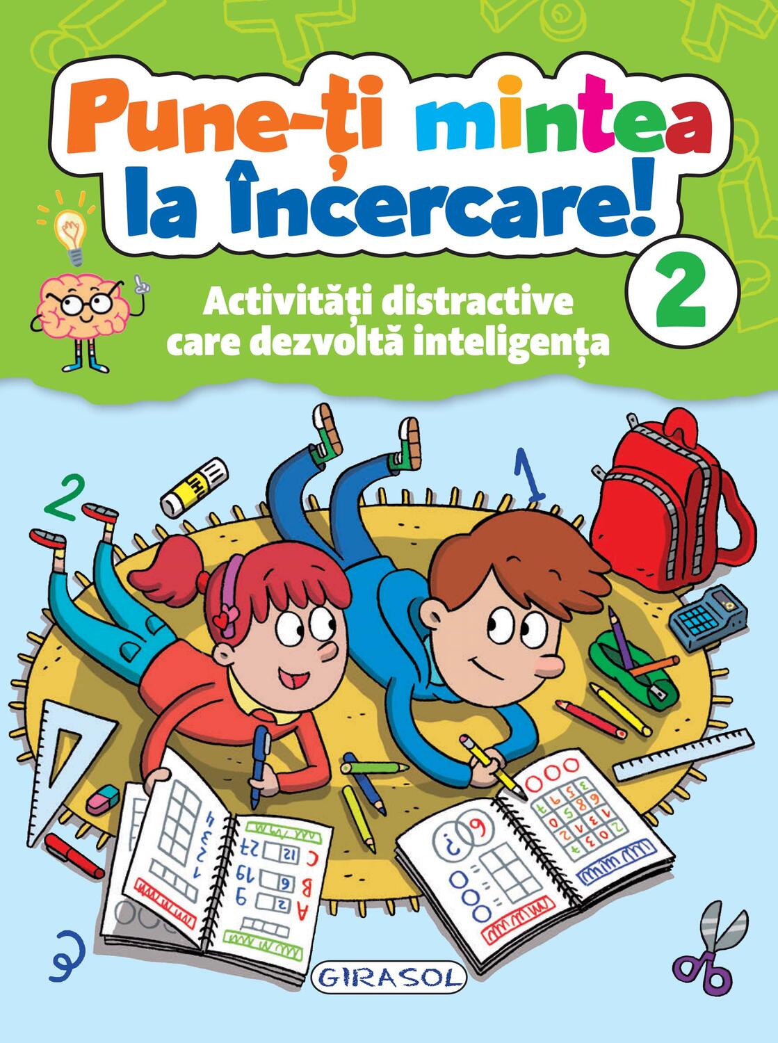 PUNE-TI MINTEA LA INCERCARE! VOL. 2 - GIRASOL (978-606-024-138-6) - Libelula Vesela - Carti
