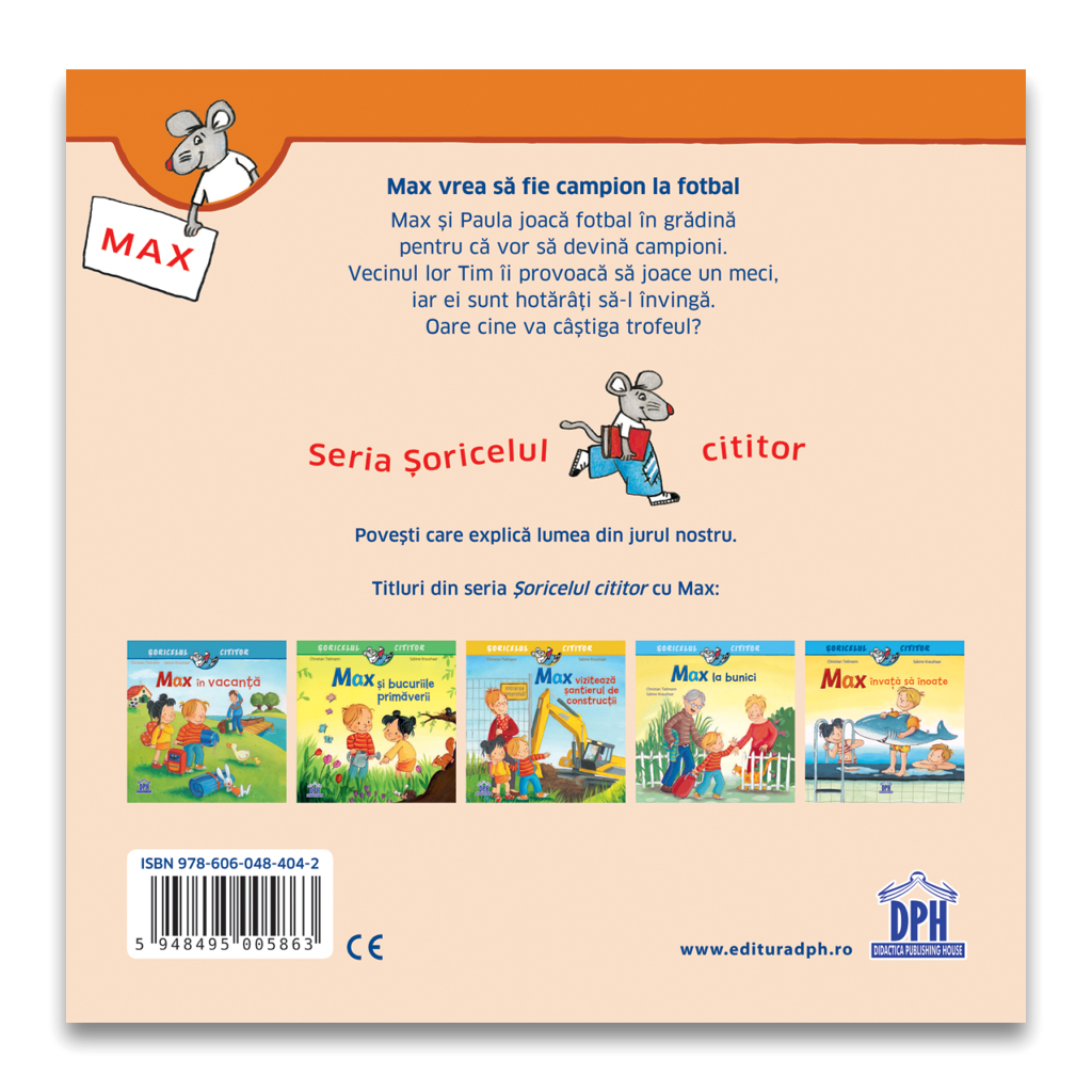 MAX VREA SA FIE CAMPION LA FOTBAL - DPH (978-606-048-404-2) - Libelula Vesela - Carti