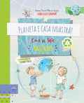 PLANETA E CASA NOASTRA! EMA SI ERIC RECICLEAZA - DPH (978-606-048-536-0) - Libelula Vesela - Jucarii