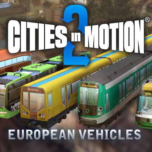 CITIES IN MOTION 2 - EUROPEAN VEHICLE PACK (DLC) - STEAM - PC - WORLDWIDE - Libelula Vesela - Jocuri video