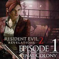 RESIDENT EVIL: REVELATIONS 2 - EPISODE ONE: PENAL COLONY (DLC) - STEAM - PC - WORLDWIDE - Libelula Vesela - Jocuri video