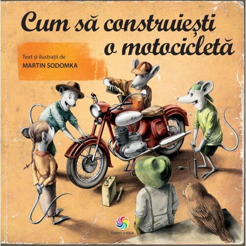 CUM SA CONSTRUIESTI O MOTOCICLETA - CORINT (JUN1260) - Libelula Vesela - Carti