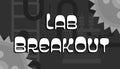 LAB BREAKOUT - STEAM - PC - WORLDWIDE - MULTILANGUAGE - Libelula Vesela - Jocuri video