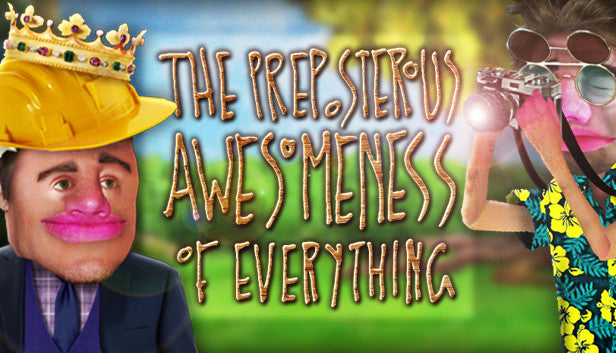 THE PREPOSTEROUS AWESOMENESS OF EVERYTHING - PC - STEAM - MULTILANGUAGE - WORLDWIDE - Libelula Vesela - Jocuri video