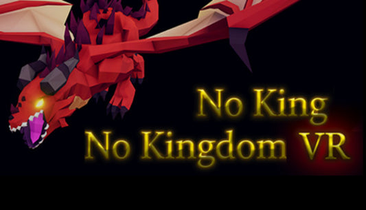 NO KING NO KINGDOM [VR] - PC - STEAM - EN - WORLDWIDE - Libelula Vesela - Jocuri video