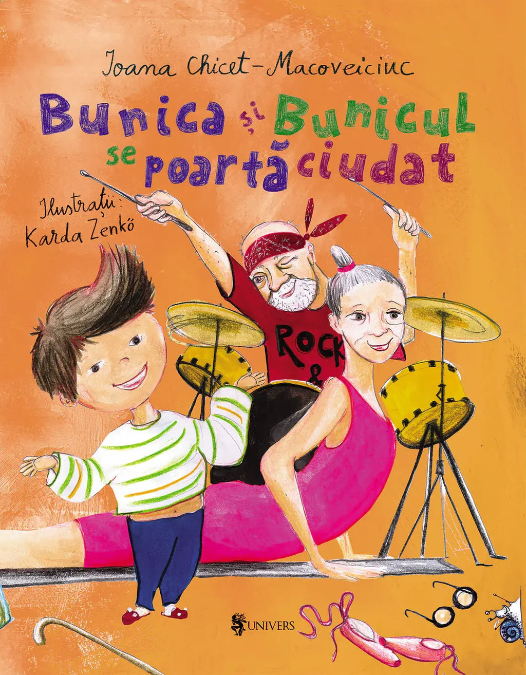 BUNICUL SI BUNICA SE POARTA CIUDAT - UNIVERS (9789733415220) - Libelula Vesela - Carti