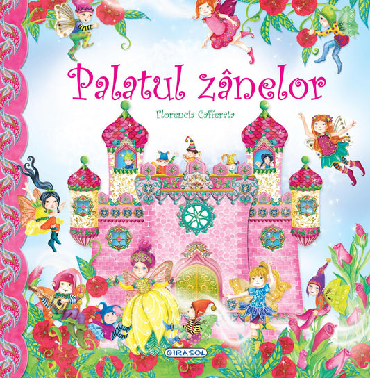 PALATUL ZANELOR - GIRASOL (978-606-024-231-4) - Libelula Vesela - Carti