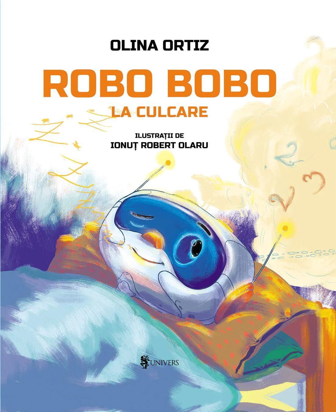 ROBO BOBO LA CULCARE - UNIVERS (9789733414414) - Libelula Vesela - Carti