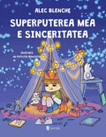 SUPERPUTEREA MEA E SINCERITATEA - UNIVERS (9789733414476) - Libelula Vesela - Jucarii