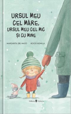 URSUL MEU CEL MARE - UNIVERS (9789733411253) - Libelula Vesela - Carti