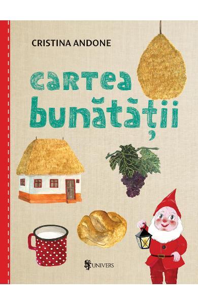 CARTEA BUNATATII - UNIVERS (9789733411529) - Libelula Vesela - Carti