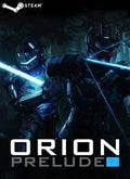 ORION: PRELUDE - PC - STEAM - MULTILANGUAGE - WORLDWIDE - Libelula Vesela - Jocuri video