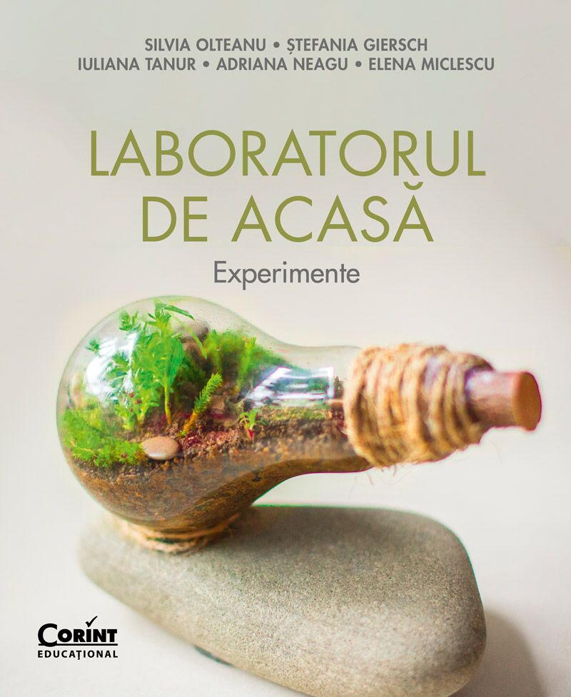 LABORATORUL DE ACASA. EXPERIMENTE - CORINT (CEDU518) - Libelula Vesela - Carti