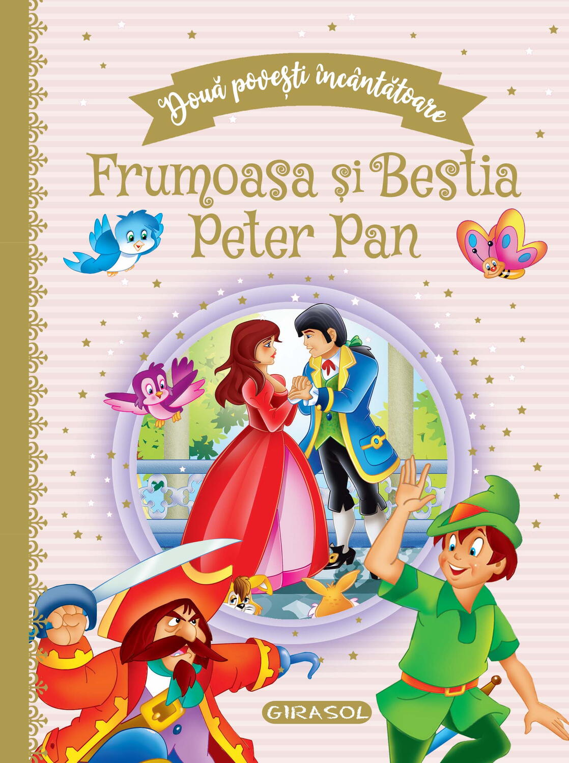 DOUA POVESTI INCANTATOARE: FRUMOASA SI BESTIA/PETER PAN - GIRASOL (978-606-024-241-3) - Libelula Vesela - Carti