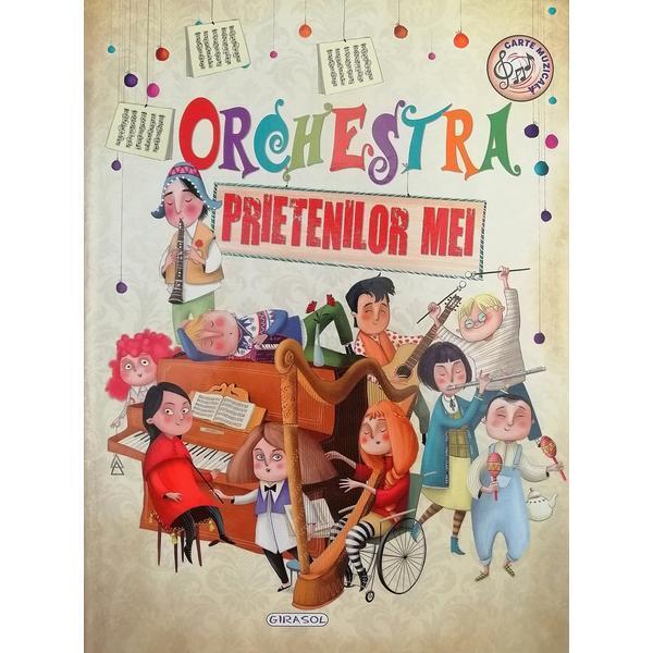 ORCHESTRA PRIETENILOR MEI - GIRASOL (978-606-024-053-2) - Libelula Vesela - Carti