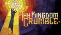 THY KINGDOM CRUMBLE - STEAM - PC - WORLDWIDE - MULTILANGUAGE - Libelula Vesela - Jocuri video