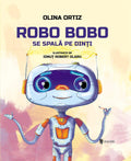 ROBO BOBO SE SPALA PE DINTI - UNIVERS (9789733414407) - Libelula Vesela - Carti