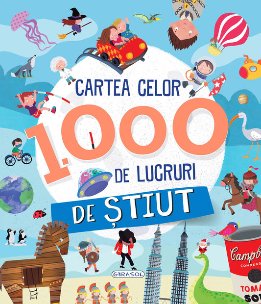 CARTEA CELOR 1000 DE LUCRURI DE STIUT - GIRASOL (978-606-024-254-3) - Libelula Vesela - Carti