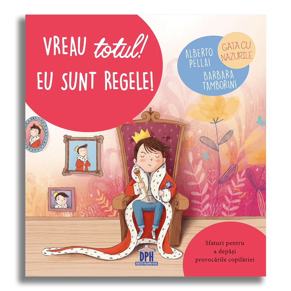 VREAU TOTUL! EU SUNT REGELE! - DPH (978-606-683-939-6) - Libelula Vesela - Carti