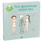 VREAU SA STIU - CUM FUNCTIONEAZA CORPUL MEU - DPH (978-606-048-268-0) - Libelula Vesela - Carti