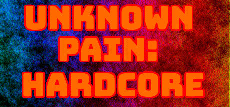 UNKNOWN PAIN: HARDCORE - PC - STEAM - MULTILANGUAGE - WORLDWIDE - Libelula Vesela - Jocuri video