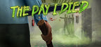 THE DAY I DIED - STEAM - MULTILANGUAGE - WORLDWIDE - PC - Libelula Vesela - Jocuri video