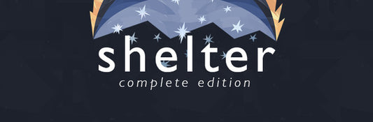 SHELTER COMPLETE EDITION - STEAM - PC - WORLDWIDE - Libelula Vesela - Jocuri video