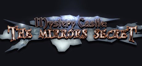 MYSTERY CASTLE: THE MIRROR'S SECRET - STEAM - WORLDWIDE - MULTILANGUAGE - PC - Libelula Vesela - Jocuri video
