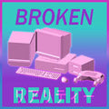 BROKEN REALITY - STEAM - MULTILANGUAGE - WORLDWIDE - PC - Libelula Vesela - Jocuri video