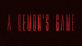 A DEMON'S GAME - EPISODE 1 - PC - STEAM - MULTILANGUAGE - WORLDWIDE - Libelula Vesela - Jocuri video