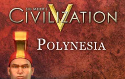 SID MEIER'S CIVILIZATION V: CIVILIZATION AND SCENARIO PACK POLYNESIA (MAC) (DLC) - WORLDWIDE Libelula Vesela Jocuri video