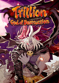 TRILLION: GOD OF DESTRUCTION - PC - STEAM - MULTILANGUAGE - WORLDWIDE - Libelula Vesela - Jocuri video