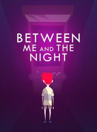 BETWEEN ME AND THE NIGHT - STEAM - PC - EU - Libelula Vesela - Jocuri video