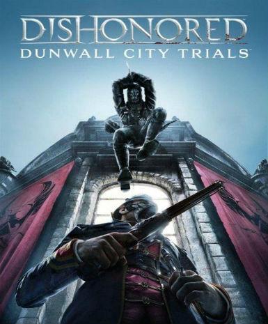 DISHONORED - DUNWALL CITY TRIALS (DLC) - STEAM - PC - EU - Libelula Vesela - Jocuri video