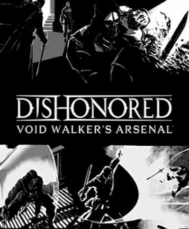 DISHONORED - VOID WALKERS ARSENAL (DLC) - STEAM - PC - EU - Libelula Vesela - Jocuri video