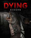 DYING: REBORN - STEAM - PC - WORLDWIDE - Libelula Vesela - Jocuri video